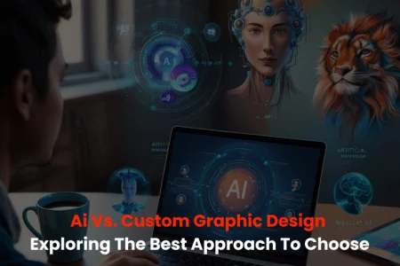 Ai-Vs.-Custom-Graphic-Design-Exploring-The-Best-Approach-To-Choose